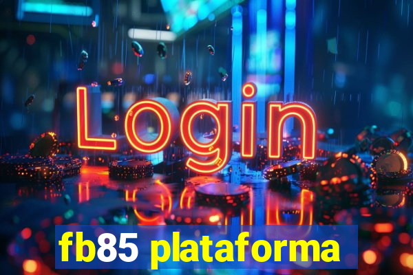 fb85 plataforma